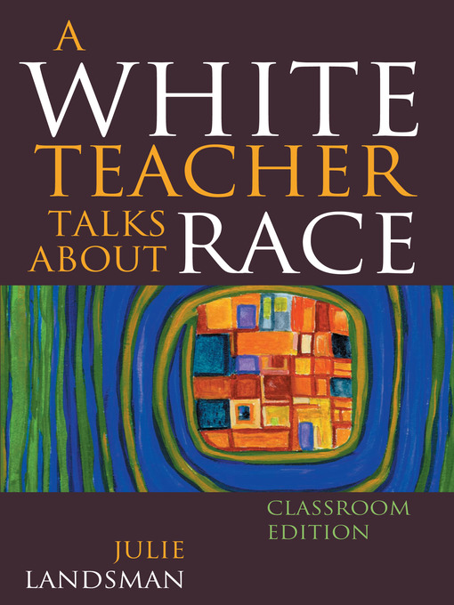 Title details for A White Teacher Talks about Race by Julie Landsman - Available